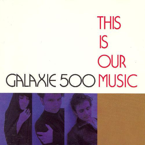 Galaxie 500 - This is Our Music - Vinyl