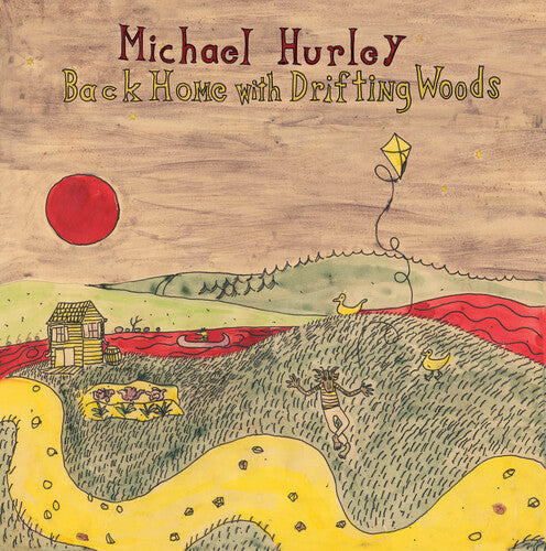 Michael Hurley - Back Home With Drifting Woods - Vinyl