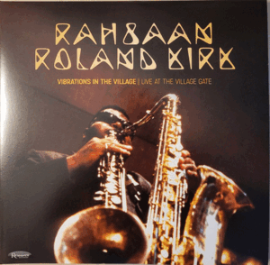 Rahsaan Roland Kirk - Vibrations in the Village: Live at the Village Gate - Vinyl