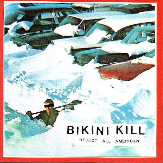 BIKINI KILL - Reject All American - Vinyl