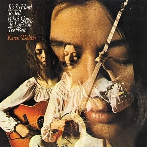 Karen Dalton - It's So Hard To Tell Who's Going To Love You The Best - Vinyl