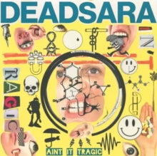 DEAD SARA / AIN'T IT TRAGIC