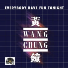WANG CHUNG / EVERYBODY HAVE FUN