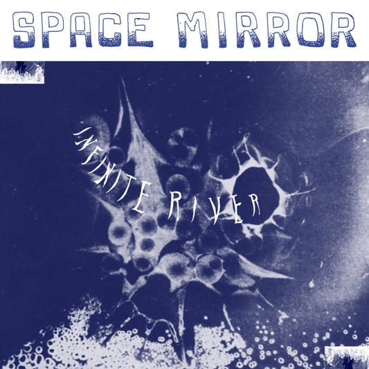 Space Mirror - Infinite River - Vinyl