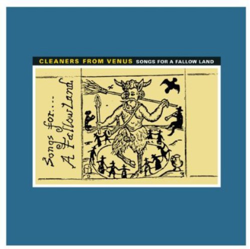 Cleaners from Venus - Songs for a Fallow Land - Vinyl