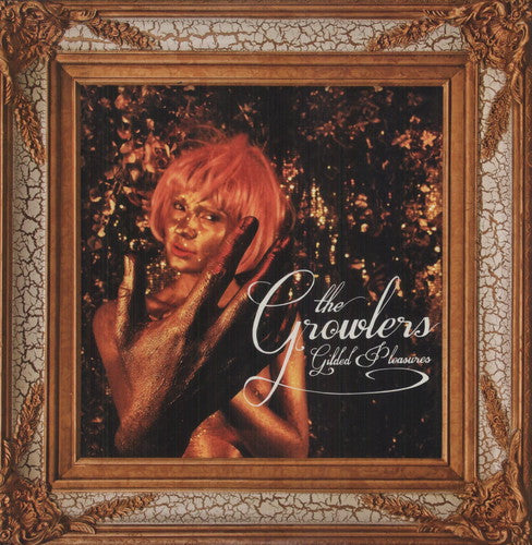 The Growlers - Gilded Pleasures - Vinyl