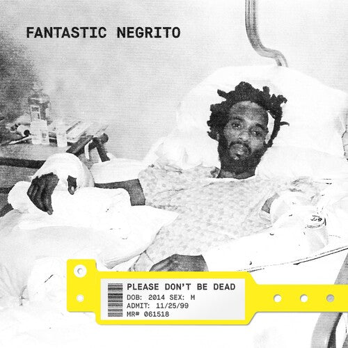 Fantastic Negrito - Please Don't Be Dead - Vinyl