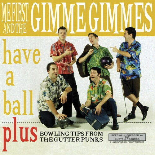 Me First and the Gimme Gimmes - Have A Ball - Vinyl