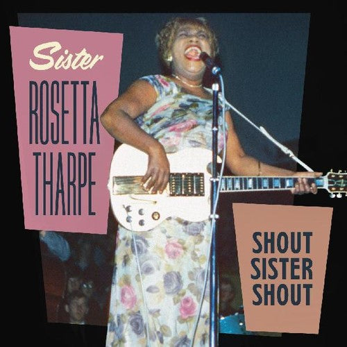 Sister Rosetta Tharpe - Shout Sister Shout - Vinyl