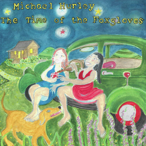 Michael Hurley - The Time of the Foxgloves - Vinyl