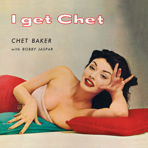 Chet Baker -  I Get Chet - 180-Gram [Import] - Red Vinyl