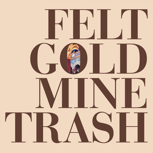 Felt - Gold Mine Trash - Vinyl