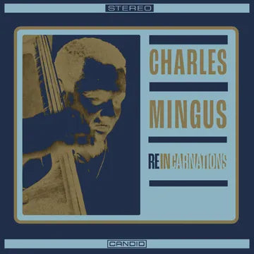 MINGUS,CHARLES / REINCARNATION