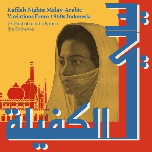 M. Mashabi and his Kelana Ria Orchestra - Kafilah Nights: Malay-Arabic Variations From 1960s Indonesia - Vinyl