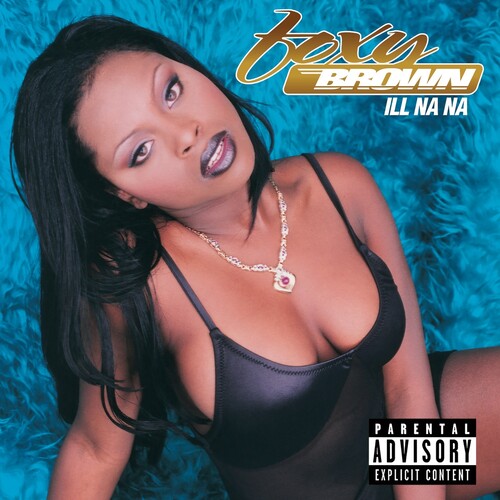 FOXY BROWN / ILL NA NA