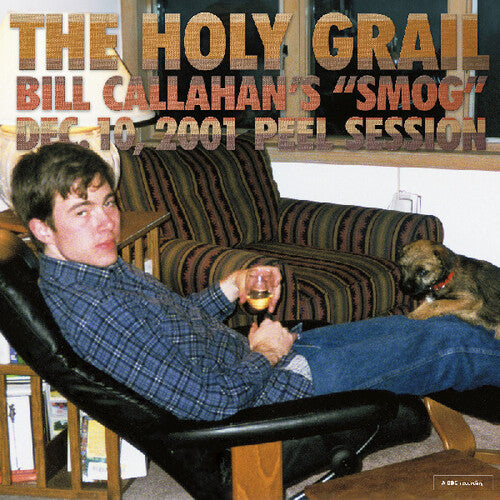 Bill Callahan - The Holy Grail: Bill Callahan's "Smog" Dec. 10, 2001 Peel Session - Vinyl