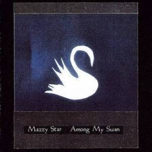 Mazzy Star - Among My Swan - Vinyl