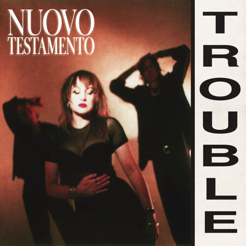 Nuovo Testamento - Trouble - Vinyl