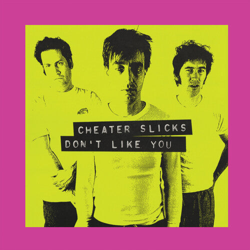 Cheater Slicks - Don't Like You - Vinyl