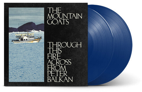 The Mountain Goats - Through This Fire Across From Peter Balkan - Vinyl