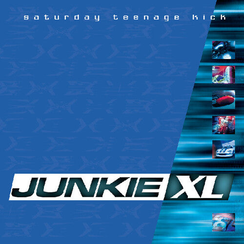 JUNKIE XL / SATURDAY TEENAGE KICK