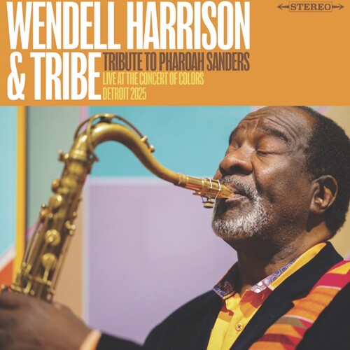 HARRISON, WENDELL & TRIBE / TRIBUTE TO PHAROAH SANDERS