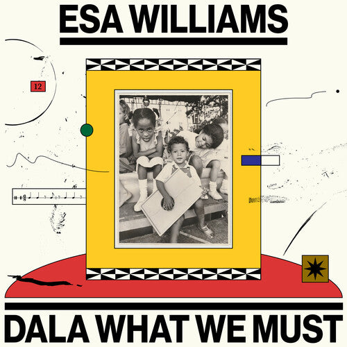 Esa Williams - Dala What We Must - Vinyl