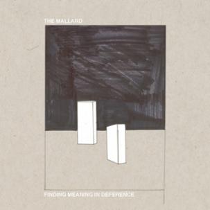 The Mallard - Finding Meaning In Deference - Vinyl