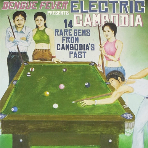 Various - Dengue Fever Presents: Electric Cambodia