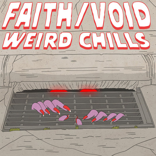 Faith/Void - Weird Chills