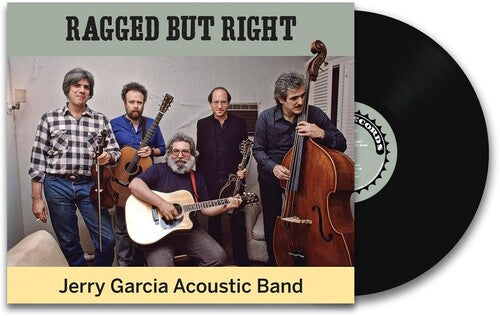 Jerry Garcia Acoustic Band - Ragged But Right  - Vinyl