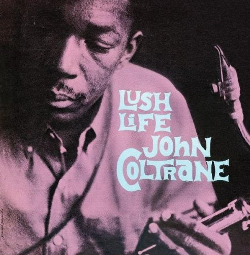 John Coltrane - Lush Life - Vinyl