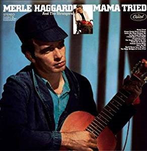 Merle Haggard - Mama Tried (Limited Edition, 180 Gram Vinyl) - Vinyl