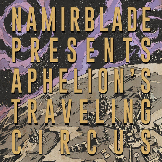 Namir Blade - Aphelion's Traveling Circus (PURPLE & YELLOW WITH SPLATTER VINYL) - Vinyl