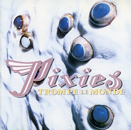 Pixies - Trompe Le Monde (180 Gram Vinyl) - Vinyl