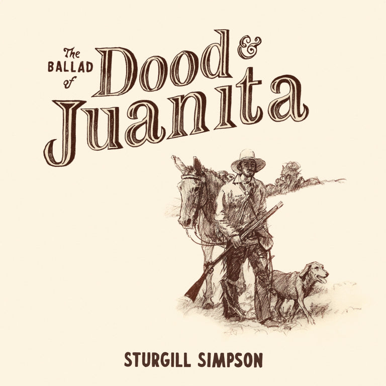 Sturgill Simpson - The Ballad Of Dood & Juanita - Vinyl