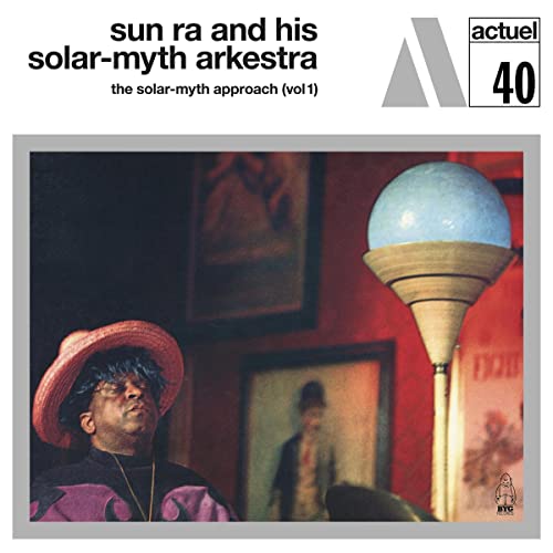 Sun Ra & His Solar-Myth Arkestra - Solar-myth Approach Vol. 1 - Vinyl