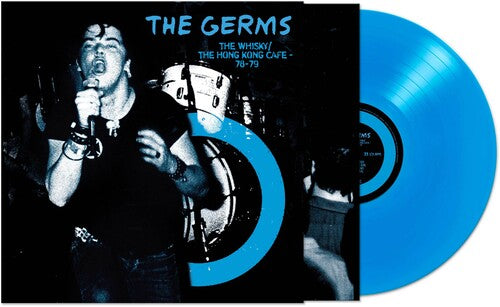 The Germs - Whisky Hong Kong Cafe '78-'79 (Colored Vinyl, Blue, Limited Edition) - Vinyl